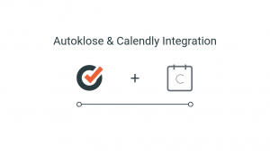 Autoklose Calendly Integration