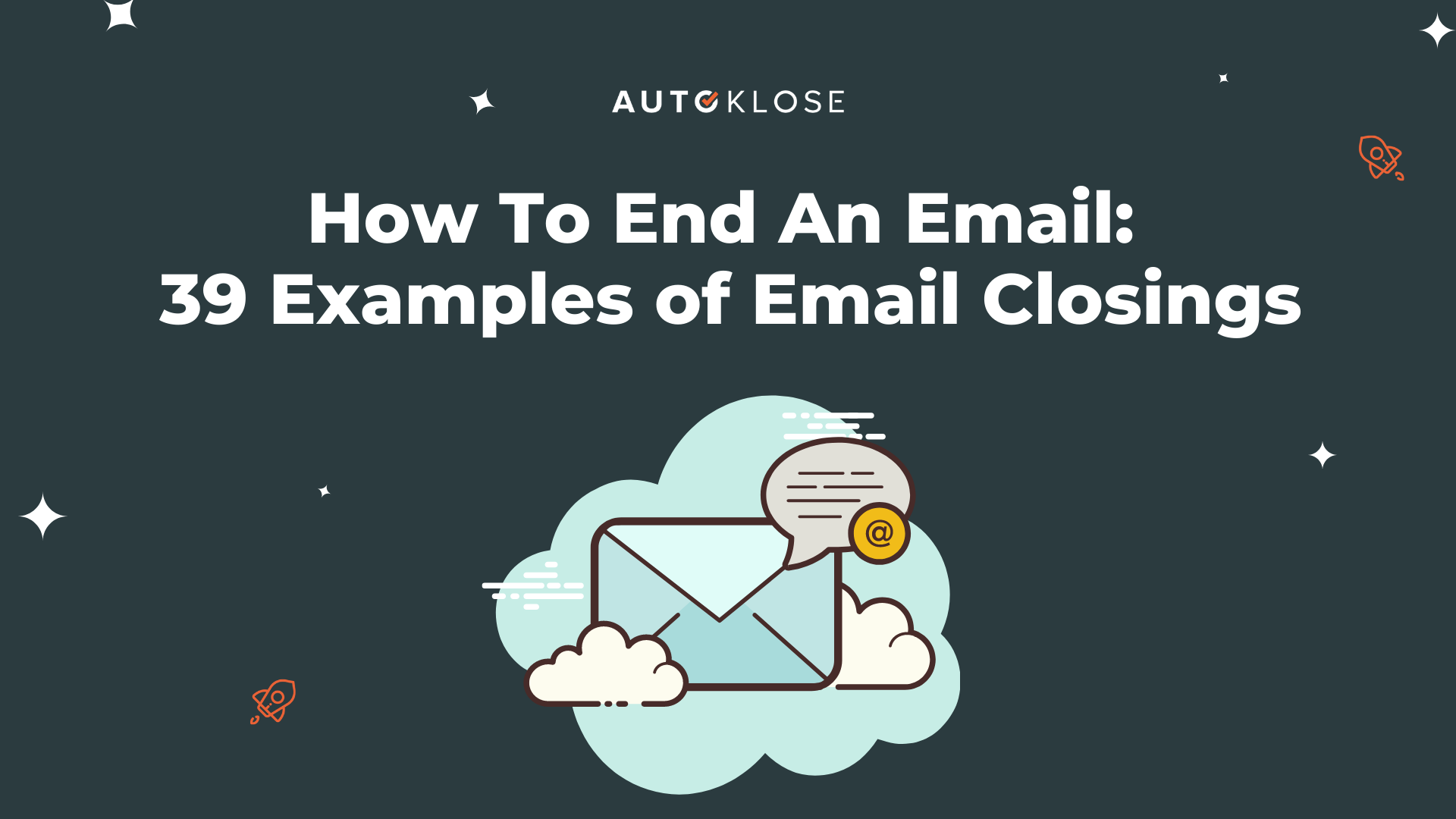 How To End An Email: 39 Examples of Email Closings