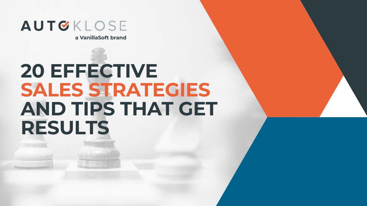 20 Effective Sales Strategies And Tips That Get Results 20 Effective Sales Strategies And Tips That Get Results